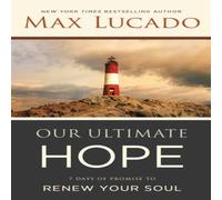 Max Lucado El Our Ultimate Hope Softcover Paperback Book Max Lucado Multicolor