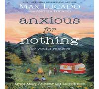 Max Lucado The Anxious for Nothing (Young Readers Edition): Living Above Max Lucado Multicolor