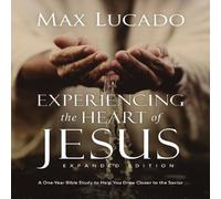 Max Lucado The Experiencing the Heart of Jesus for 52 Weeks Revised and Max Lucado Multicolor