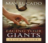 Max Lucado The Facing Your Giants Study Guide: Discover More about the King Max Lucado Multicolor