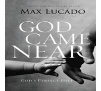 Max Lucado The God Came Near: God's Perfect Gift Paperback Book Max Lucado Multicolor