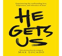 Max Lucado The He Gets Us: Experiencing the Confounding Love, Forgiveness Max Lucado Multicolor
