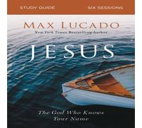 Max Lucado The Jesus Bible Study Guide: The God Who Knows Your Name (Study Max Lucado Multicolor