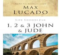 Max Lucado The Life Lessons from 1, 2, 3 John & Jude: Living & Loving by Max Lucado Multicolor