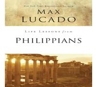 Max Lucado The Life Lessons from Philippians: Guide to Joy Paperback Book Max Lucado Multicolor