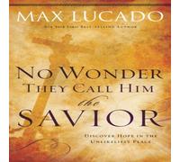 Max Lucado The No Wonder They Call Him the Savior: Discover Hope in the Max Lucado Multicolor