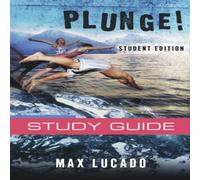 Max Lucado The Plunge : Come Thirsty Student Edition (Study Guide) Paperback Book Max Lucado Multicolor