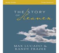 Max Lucado The Story of Heaven Bible Study Guide: Exploring the Hope and Max Lucado Multicolor
