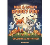 Max & Luna’s Halloween Adventure: Coloring & Activity Book for Kids Ages 5-10: 52 Magical Pages of Fun Coloring, Word Searches, and Games with Max & Luna! (Max & Luna Adventures)