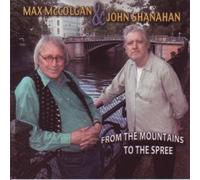 Max Mccolgan/John Shanahan - From the Mountains to the Spree