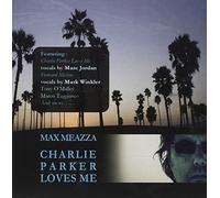 Max Meazza - Charlie Parker Loves Me