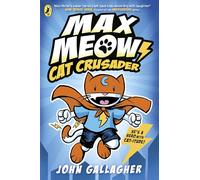 Max Meow Book 1: Cat Crusader