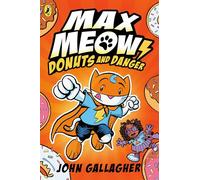Max Meow Book 2: Donuts and Danger: (Max Meow)