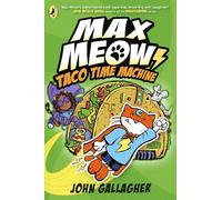 Max Meow Book 4: Taco Time Machine: (Max Meow)