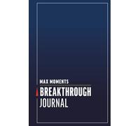 Max Moments Breakthrough Journal