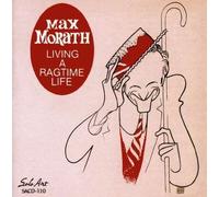 Max Morath - Living a Ragtime Life