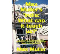 Max Muller's 'India: What can it teach us?': A course of lectures delivered before the University of Cambridge