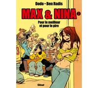 Max & Nina - Tome 02: Pour le meilleur et pour le pire
