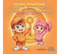 Max Orange y la Llave Mágica del Bitcoin