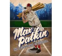 Max Patkin: The Clown Prince of Baseball