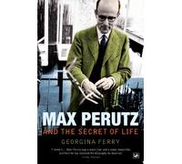 Max Perutz And The Secret Of Life