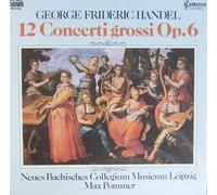 Max Pommer und das Neue Bachische Collegium Musicum Leipzig - Händel: 12 Concerti grossi Op. 6 [Vinyl Schallplatte] [3 LP Box-Set] [Vinyl] Georg Friedrich Händel; Max Pommer; Neues Bachisches Collegium Musicum Leipzig and Max Pommer und das Neue Bachische Collegium Musicum Leipzig