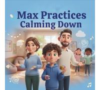 Max Practices Calming Down (Max and His Autistic World)