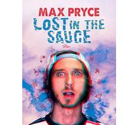 Max Pryce: Lost in the Sauce