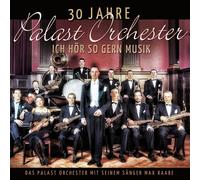 MAX RAABE & PALAST ORCHESTER - 30 JAHRE PALAST ORCHESTER-ICH HÖR SO...2 CD NEW