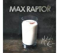 Max Raptor - Mothers Ruin