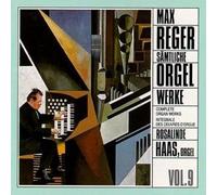 Max Reger - Complete Organ Works, Vol. 9