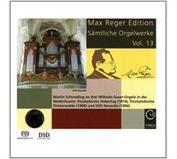 Martin Schmeding - Max Reger Edition - Complete Organ Works Vol. 13 [SACD]