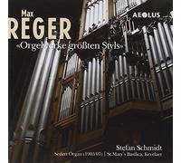 Max Reger - Organ Works - Orgelwerke grossten Styls