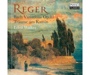 Max Reger : Reger: Bach Variations, Op. 81/Träume Am Kamin CD (2024) NEW
