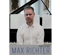 Max Richter Piano Works: A selection of 20 songs for anyone