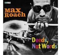 Max Roach - Deeds, Not Words