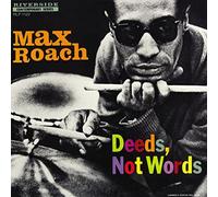 Max Roach - Deeds, Not Words [VINYL]