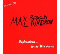 Max Roach - Explorations... to the Mth Degree