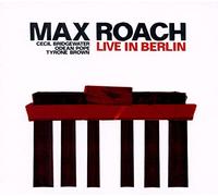 Max Roach - Live In Berlin