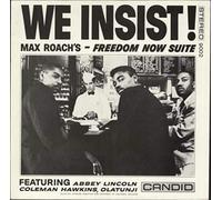 MAX ROACH - MAX ROACH we insist! max roach's freedom now suite, CJM 8002