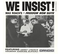 We Insist!: Max Roach's - Freedom Now Suite (Mono)