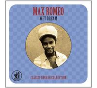 Max Romeo - Wet Dream - The Classic Reggae Collection