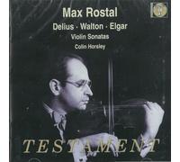 Max Rostal - Delius: Violin Sonata 2 / Walton: Violin Sonata / Elgar: Violin Sonata op82