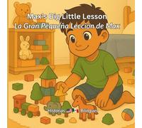 Max’s Big Little Lesson: La Gran Pequeña Lección de Max