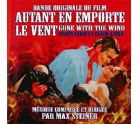 Max Steiner - Musique De Film - Autant En Emporte Le Vent