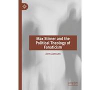 Max Stirner and the Political Theology of Fanaticism