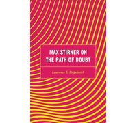 Max Stirner on the Path of Doubt (Continental Philosophy and the History of Thought)