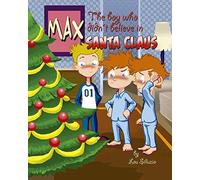 Max, the boy who didn't believe in Santa Claus