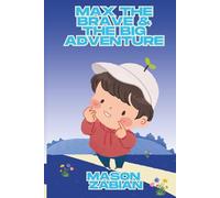 Max the Brave & the Big Adventure