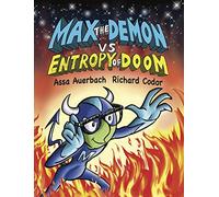 Max the Demon vs Entropy of Doom: The Epic Mission of Maxwell's Demon to Face the 2nd Law of Thermodynamics and Save Earth from Environmental Disaster